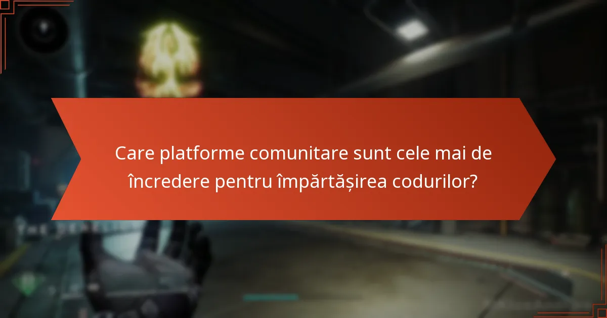 Care platforme comunitare sunt cele mai de încredere pentru împărtășirea codurilor?