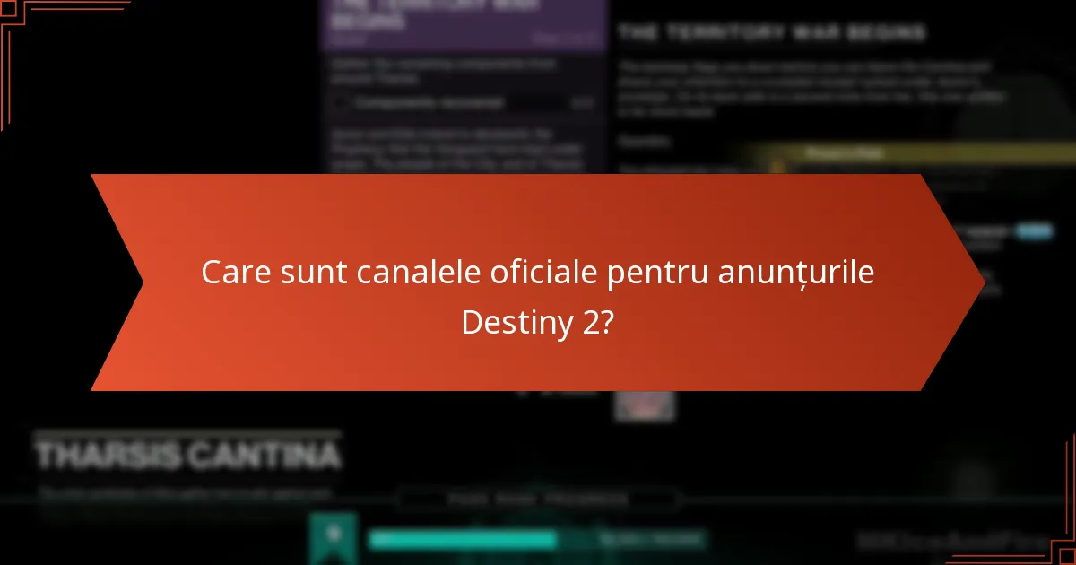 Care sunt canalele oficiale pentru anunțurile Destiny 2?