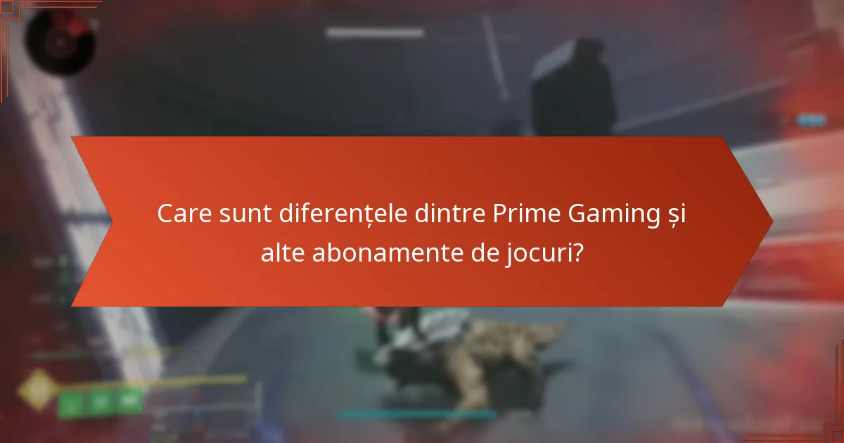 Care sunt diferențele dintre Prime Gaming și alte abonamente de jocuri?