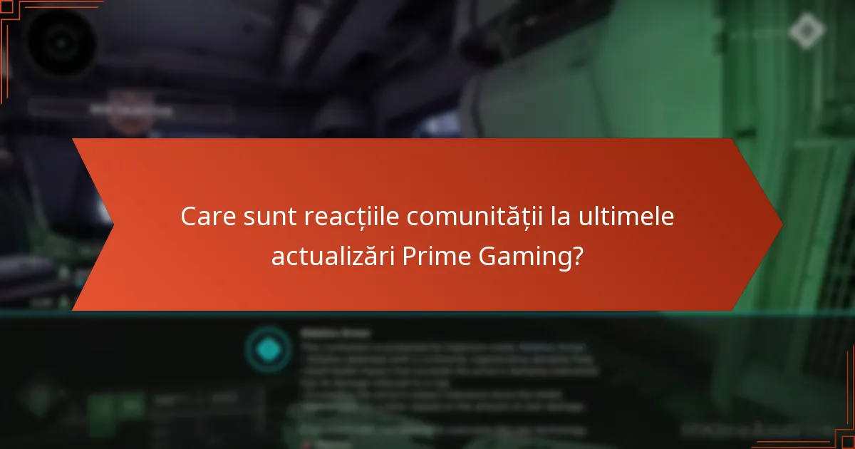 Care sunt reacțiile comunității la ultimele actualizări Prime Gaming?