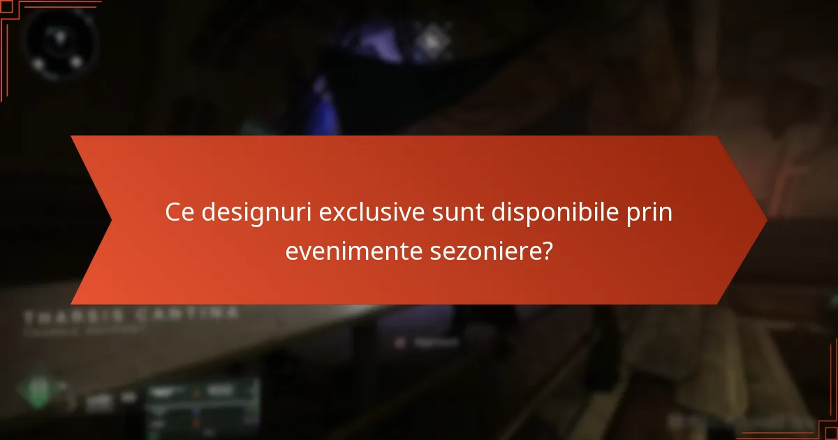 Ce designuri exclusive sunt disponibile prin evenimente sezoniere?