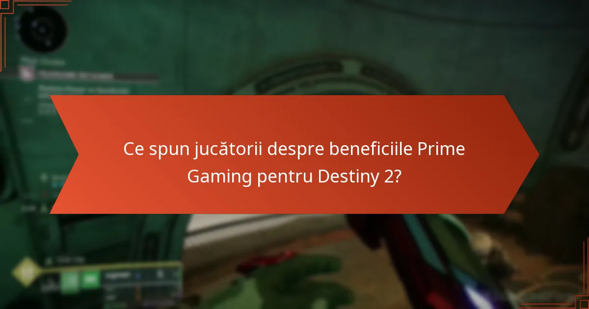 Ce spun jucătorii despre beneficiile Prime Gaming pentru Destiny 2?