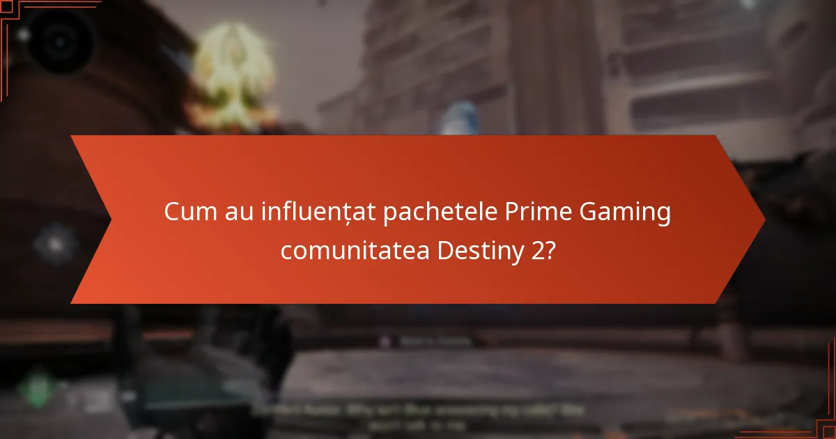 Cum au influențat pachetele Prime Gaming comunitatea Destiny 2?