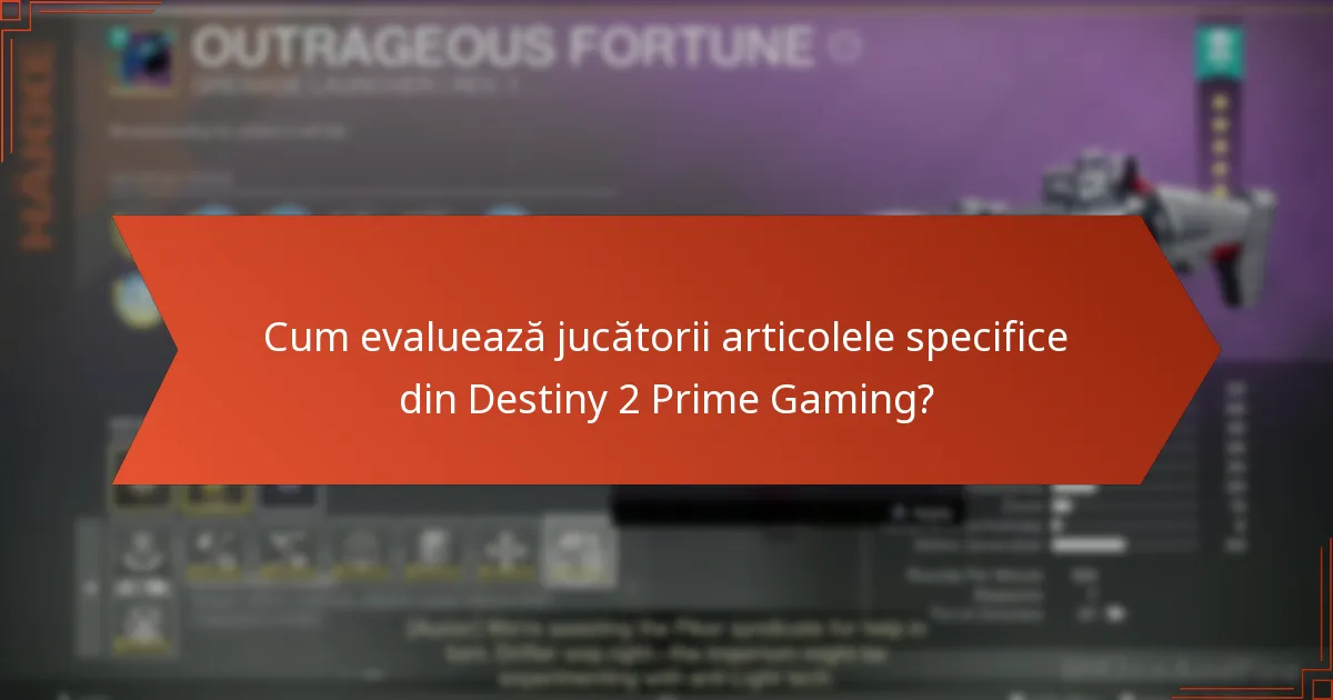 Cum evaluează jucătorii articolele specifice din Destiny 2 Prime Gaming?