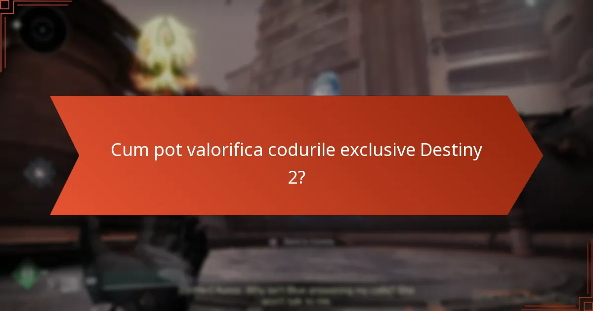 Cum pot valorifica codurile exclusive Destiny 2?
