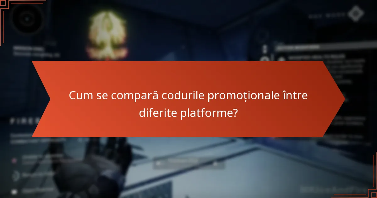 Cum se compară codurile promoționale între diferite platforme?