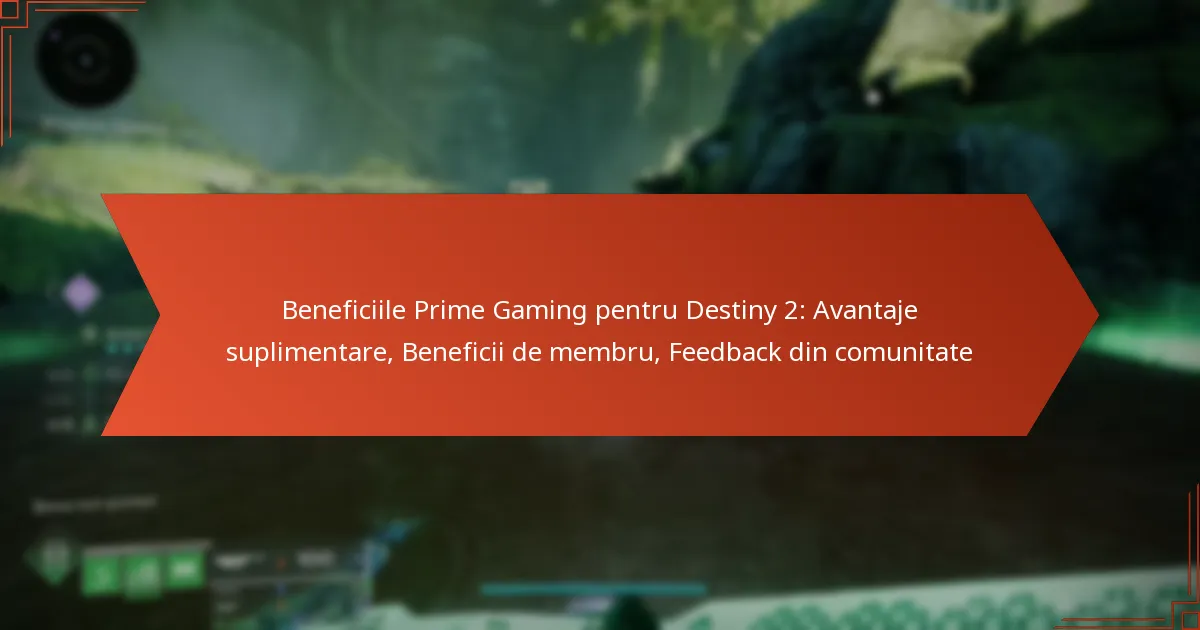 Beneficiile Prime Gaming pentru Destiny 2: Avantaje suplimentare, Beneficii de membru, Feedback din comunitate