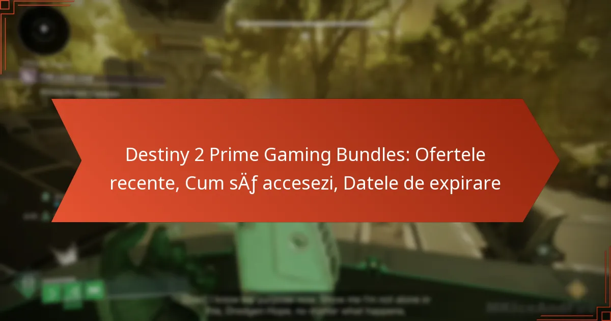 Destiny 2 Prime Gaming Bundles: Ofertele recente, Cum să accesezi, Datele de expirare