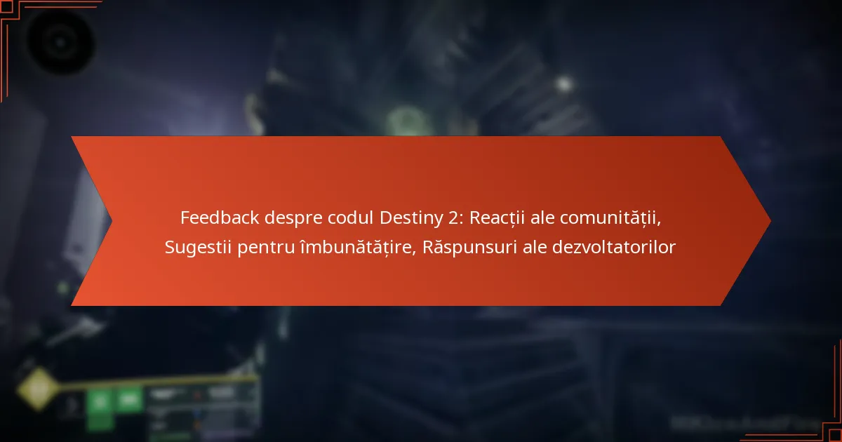 Feedback despre codul Destiny 2: Reacții ale comunității, Sugestii pentru îmbunătățire, Răspunsuri ale dezvoltatorilor